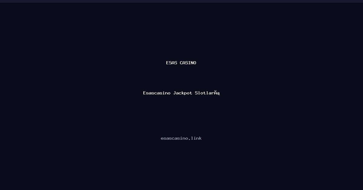 Esascasino Jackpot Slotları