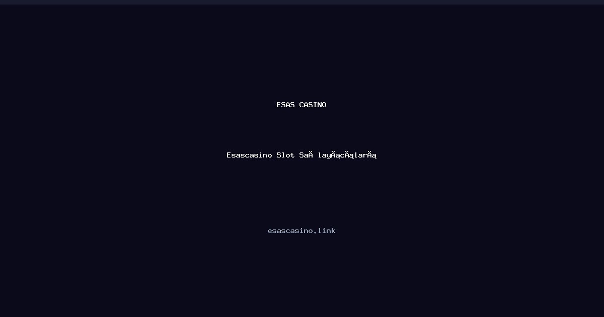Esascasino Slot Sağlayıcıları