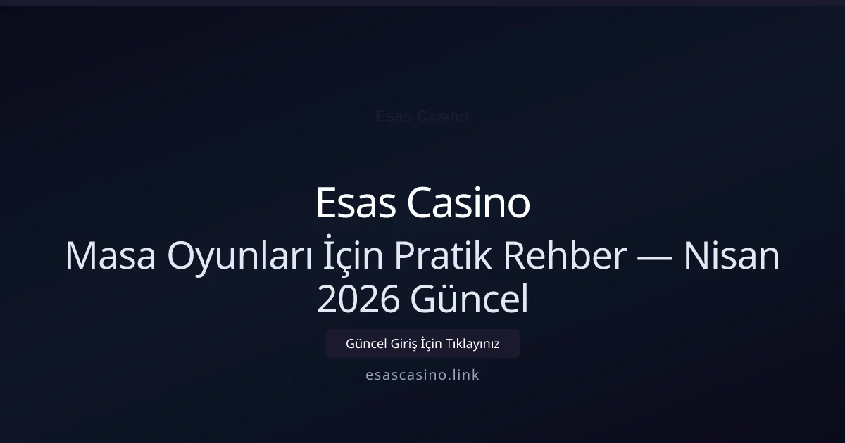 Masa Oyunları İçin Pratik Rehber - Esas Casino rehber görseli