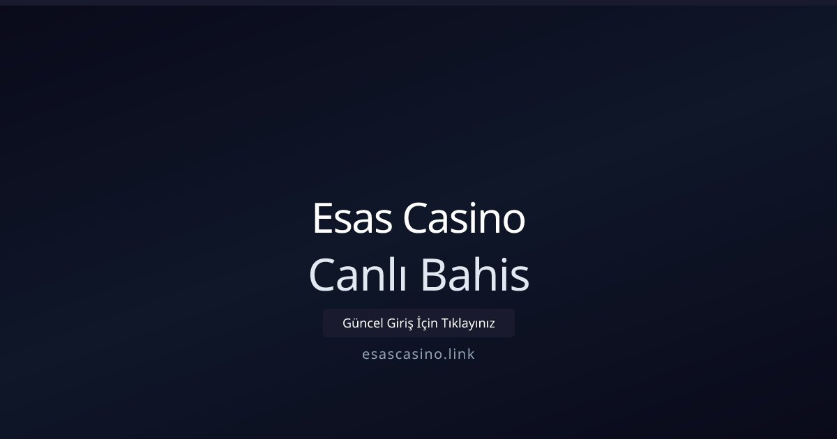 Esas Casino Canlı Bahis